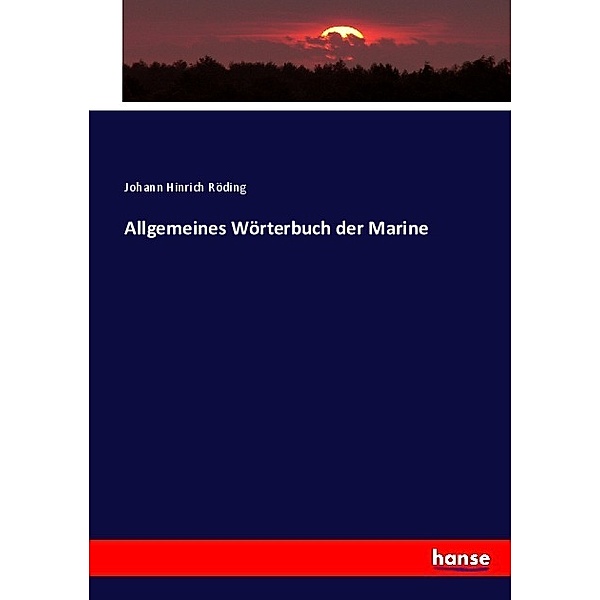 Allgemeines Wörterbuch der Marine, Johann Hinrich Röding