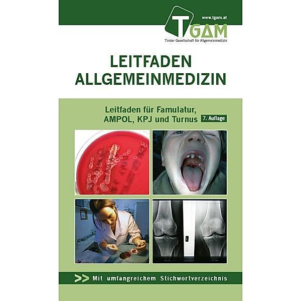 Allgemeinmedizin Leitfaden für Famulatur, AMPOL, KPJ und Turnus, Herbert Bachler, Lisa Fischer, Florian Frank