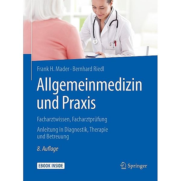 Allgemeinmedizin und Praxis, Frank H. Mader, Bernhard Riedl