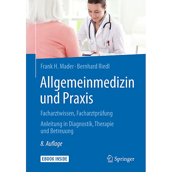 Allgemeinmedizin und Praxis, m. 1 Buch, m. 1 E-Book, Frank H. Mader, Bernhard Riedl