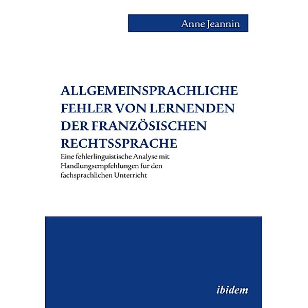 Allgemeinsprachliche Fehler von Lernenden der französischen Rechtssprache, Anne Jeannin