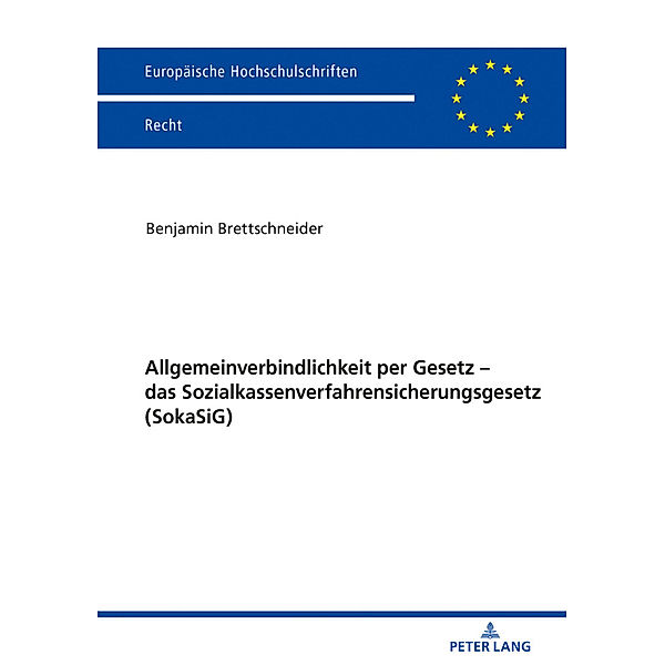 Allgemeinverbindlichkeit per Gesetz - das Sozialkassenverfahrensicherungsgesetz (SokaSiG), Benjamin Brettschneider