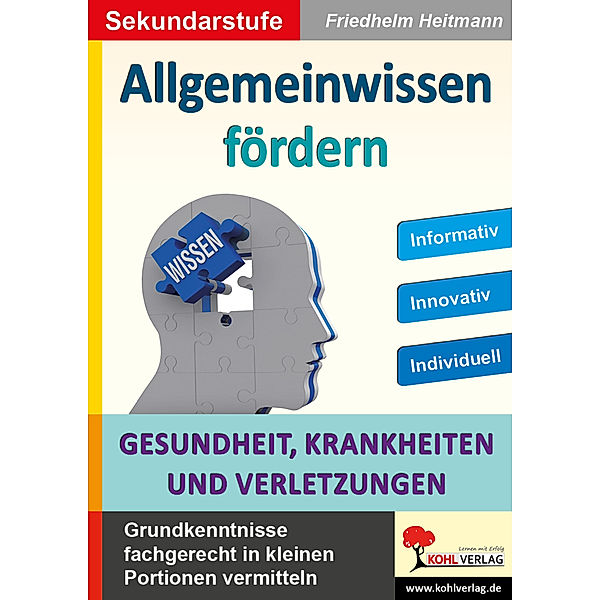 Allgemeinwissen fördern GESUNDHEIT, KRANKHEITEN & VERLETZUNGEN, Friedhelm Heitmann