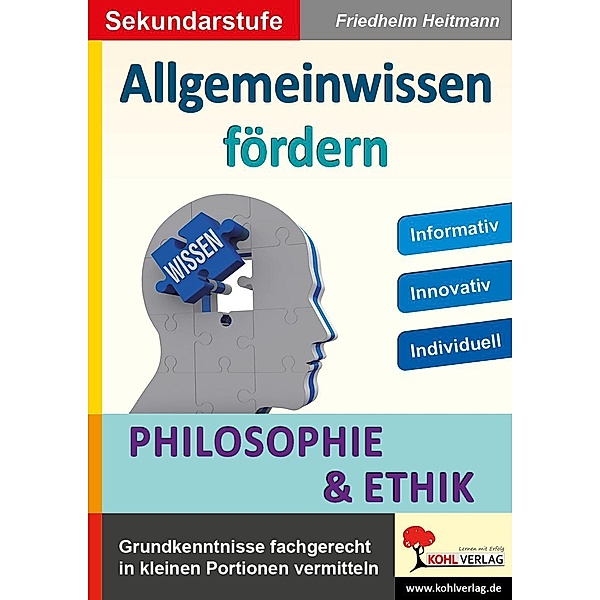 Allgemeinwissen fördern Philosophie & Ethik, Friedhelm Heitmann