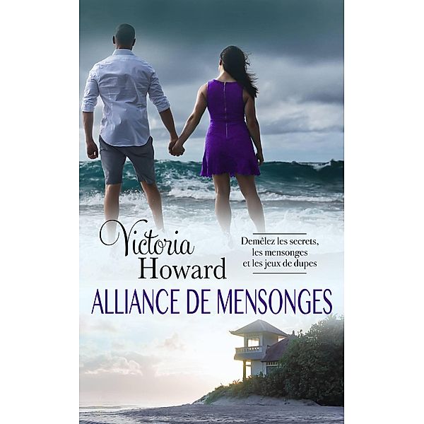 Alliance de Mensonges, Victoria Howard