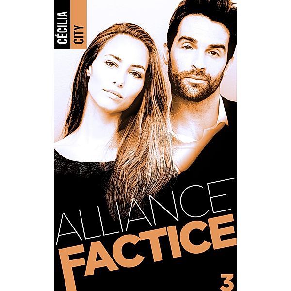 Alliance factice - Tome 3 / Alliance factice Bd.3, Cécilia City