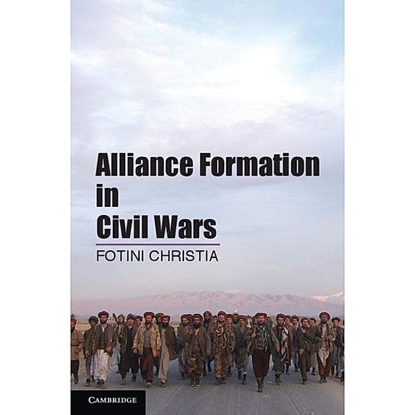 Alliance Formation in Civil Wars, Fotini Christia