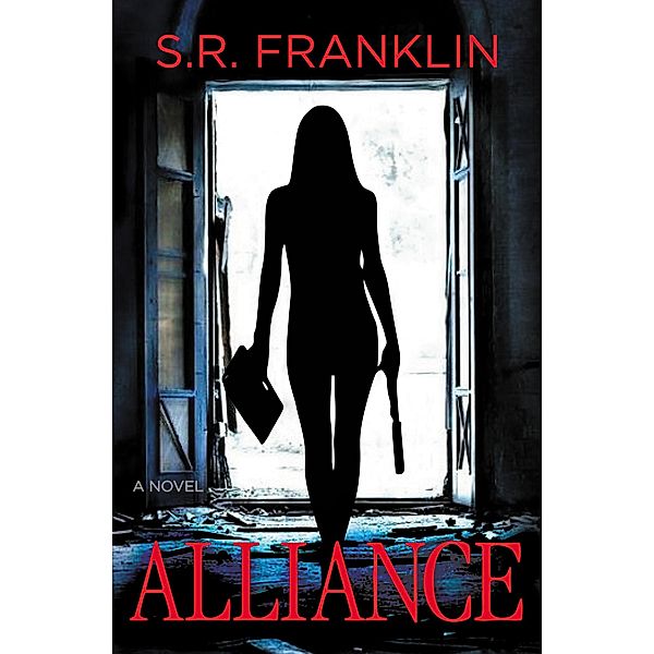 Alliance / Morgan James Fiction, S. R. Franklin