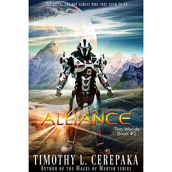 Alliance (Two Worlds, #2) / Two Worlds, Timothy L. Cerepaka