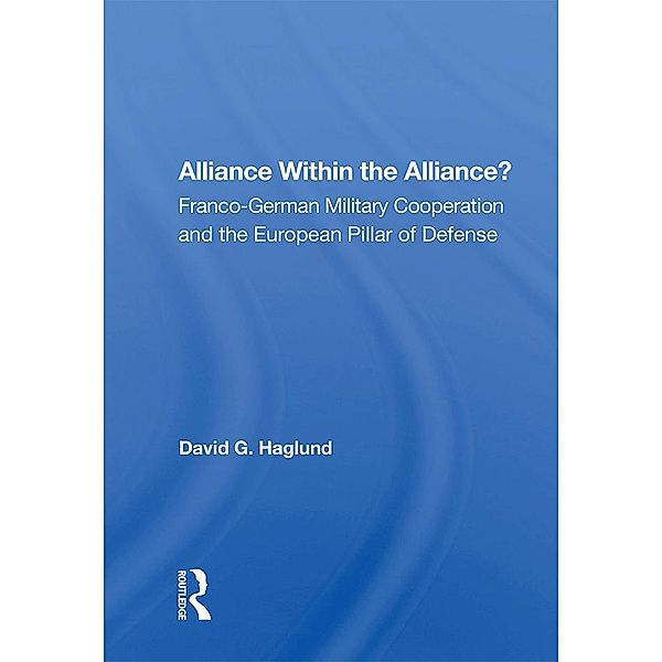 Alliance Within the Alliance?, David G. Haglund
