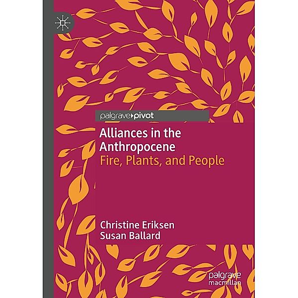 Alliances in the Anthropocene, Christine Eriksen, Susan Ballard