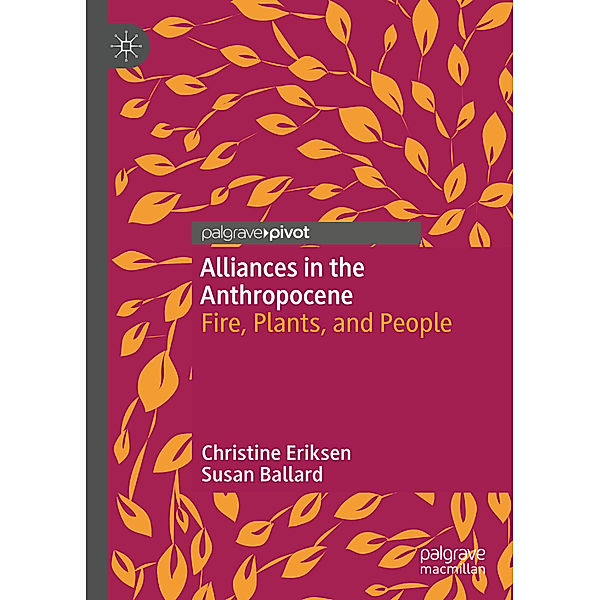 Alliances in the Anthropocene, Christine Eriksen, Susan Ballard