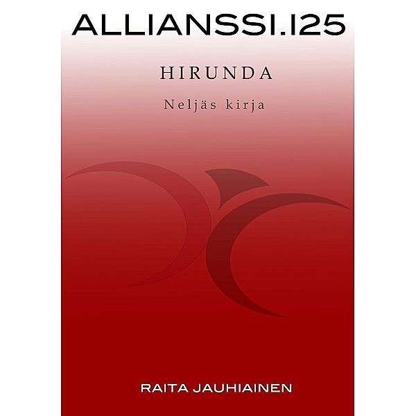 Allianssi.125: Hirunda, Raita Jauhiainen