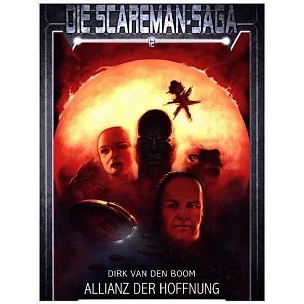 Allianz der Hoffnung / Die Scareman-Saga Bd.12, Dirk van den Boom