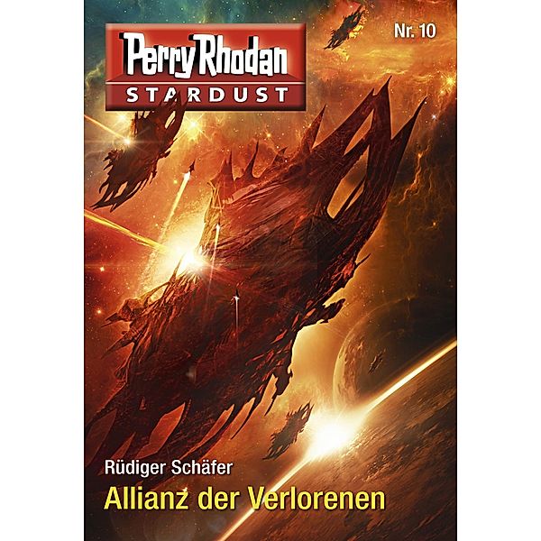 Allianz der Verlorenen / Perry Rhodan Miniserie - Stardust Bd.10, Rüdiger Schäfer