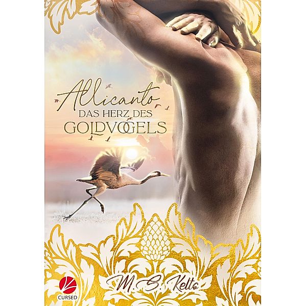 Allicanto - Das Herz des Goldvogels, M. S. Kelts