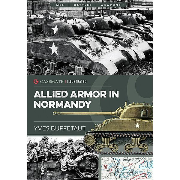 Allied Armor in Normandy / Casemate Illustrated, Yves Buffetaut