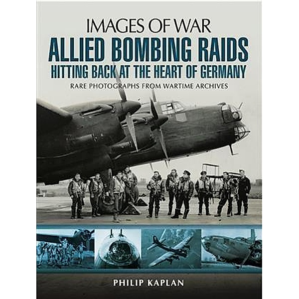 Allied Bombing Raids, Philip Kaplan