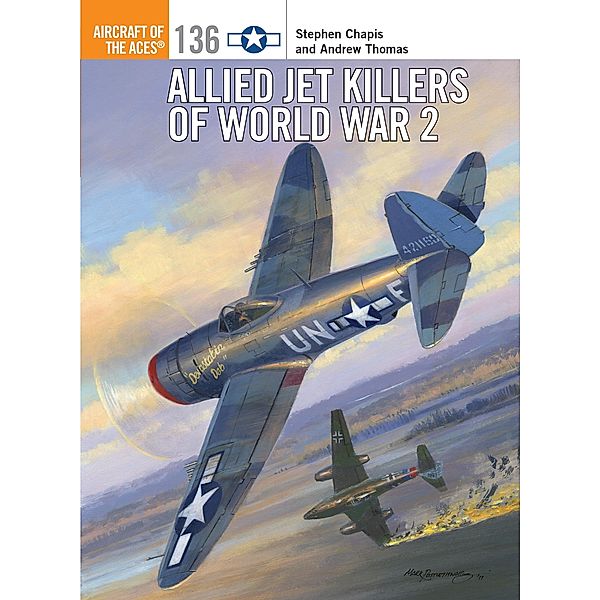 Allied Jet Killers of World War 2, Stephen Chapis, Andrew Thomas