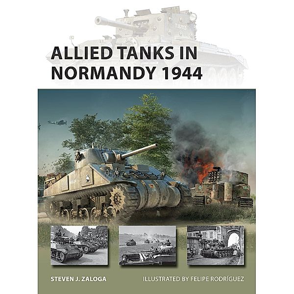 Allied Tanks in Normandy 1944, Steven J. Zaloga