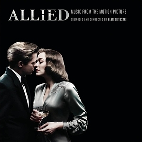 Allied - Vertraute Fremde (Original Soundtrack), Alan Silvestri