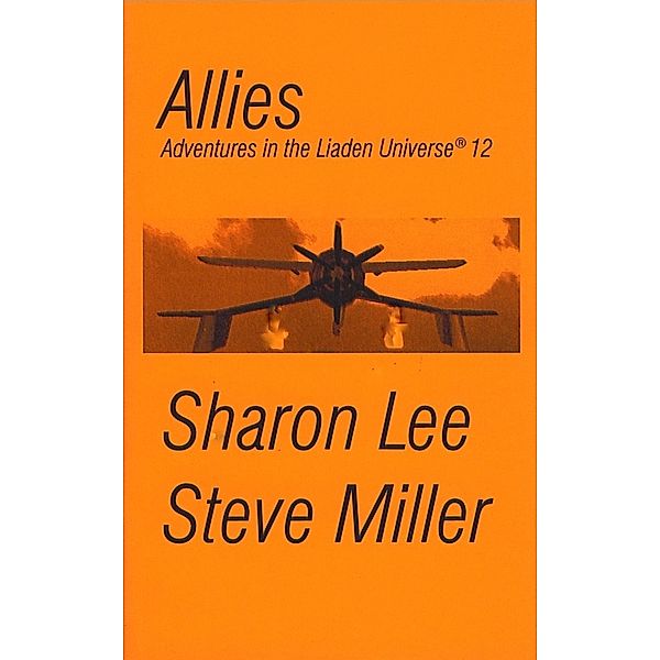 Allies (Adventures in the Liaden Universe®, #12), Sharon Lee, Steve Miller