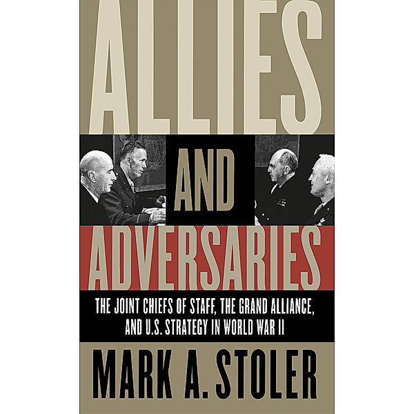 Allies and Adversaries, Mark A. Stoler