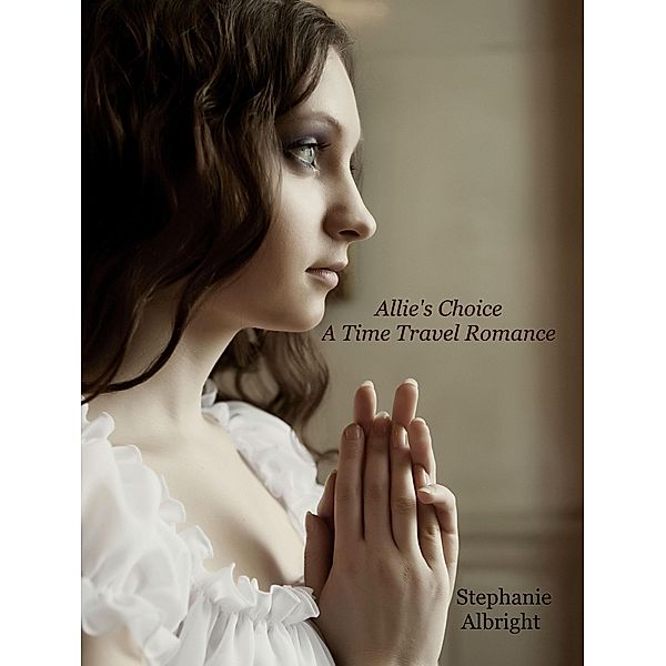 Allie's Choice, Stephanie Albright