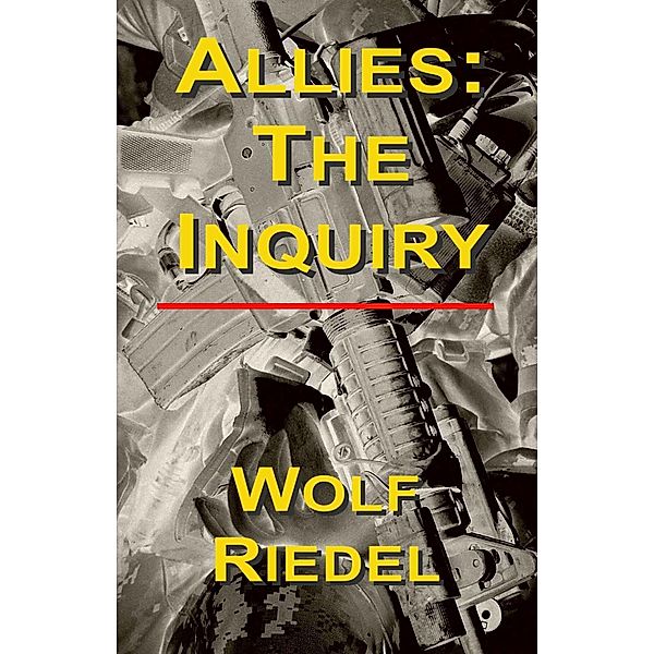 Allies: The Inquiry / Wolf Riedel, Wolf Riedel