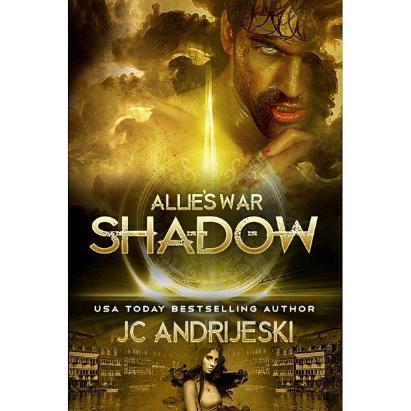 Allie's War: Shadow (Allie's War, #4), Jc Andrijeski