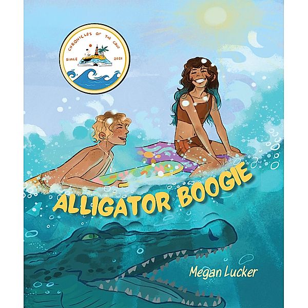 Alligator Boogie (Chronicles of the Cove, #1) / Chronicles of the Cove, Megan Lucker