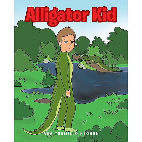 Alligator Kid, Ana Tremillo Keohan