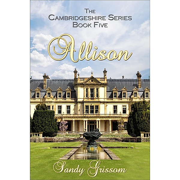 Allison (Cambridgeshire, #5) / Cambridgeshire, Sandy Grissom