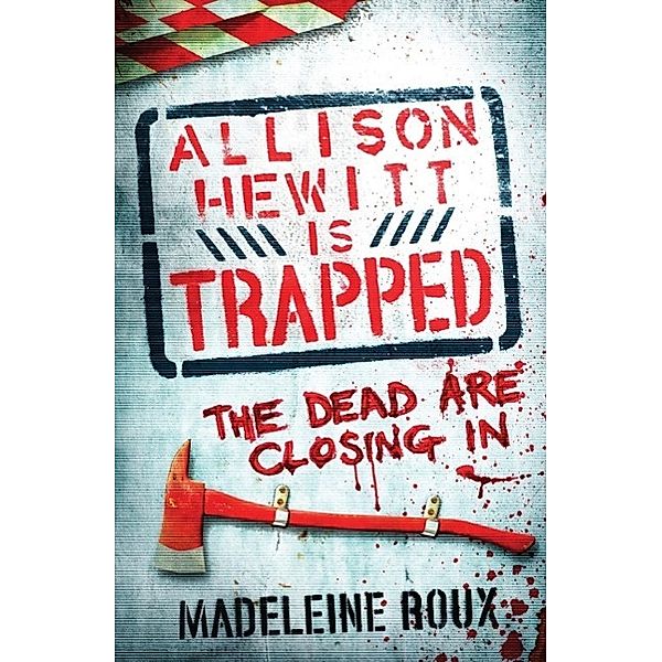 Allison Hewitt is Trapped, Madeleine Roux