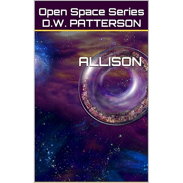 Allison (Open Space Series, #8) / Open Space Series, D. W. Patterson