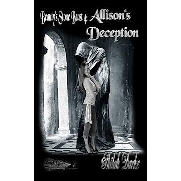 Allison's Deception / Beauty's Stone Beast Bd.4, Shiloh Darke