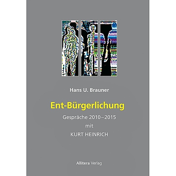 Allitera Verlag: Ent-Bürgerlichung, Hans U. Brauner