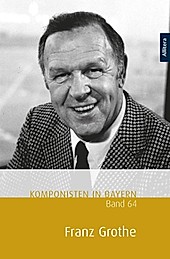 Allitera Verlag: Komponisten in Bayern, Band 64: Franz Grothe - eBook