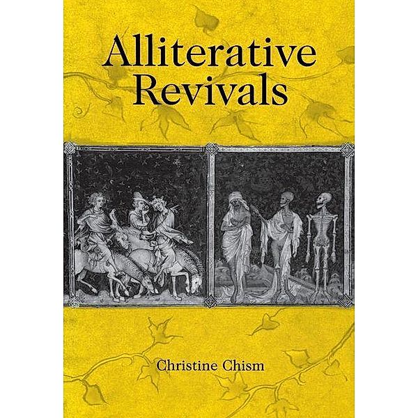 Alliterative Revivals / The Middle Ages Series, Christine Chism