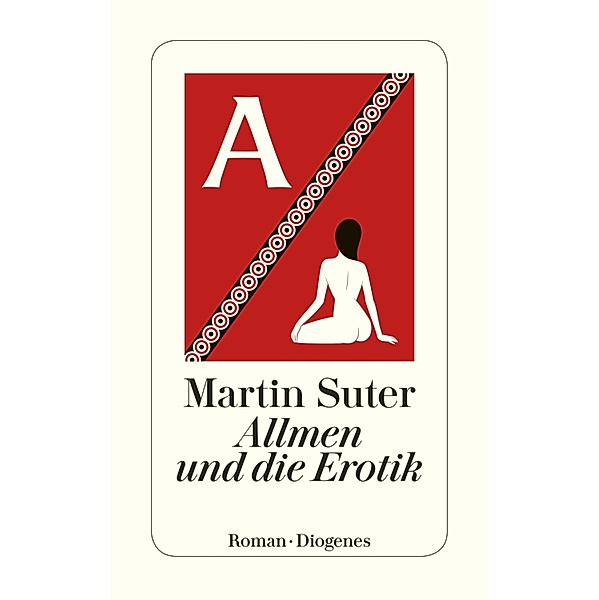 Allmen und die Erotik / Johann Friedrich Allmen Bd.5, Martin Suter