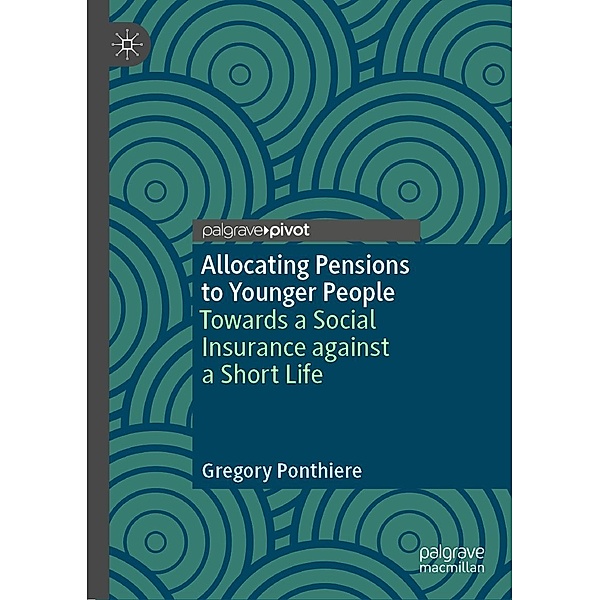 Allocating Pensions to Younger People / Progress in Mathematics, Gregory Ponthiere