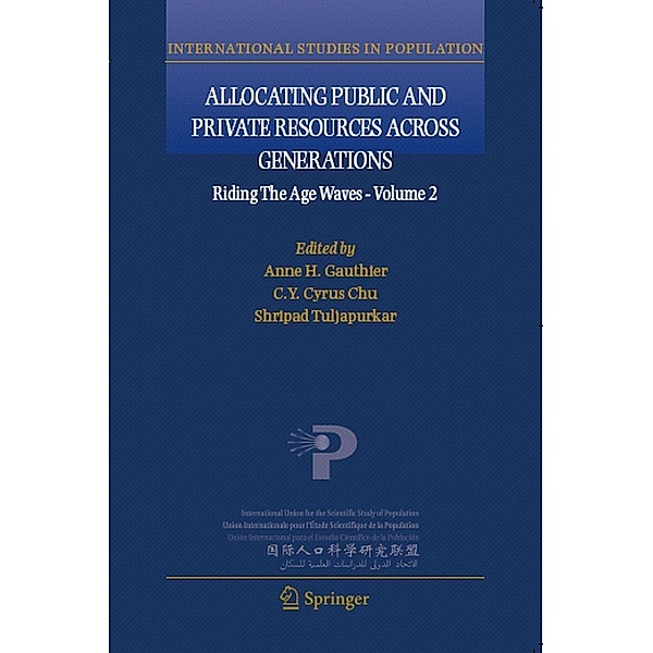 Allocating Public and Private Resources across Generations / International Studies in Population Bd.3