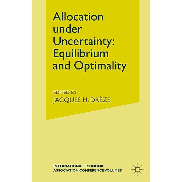 Allocation under Uncertainty: Equilibrium and Optimality / International Economic Association Series