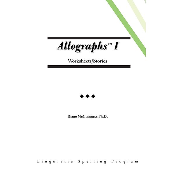 Allographs I Worksheets/Stories, Diane McGuinness Ph. D.