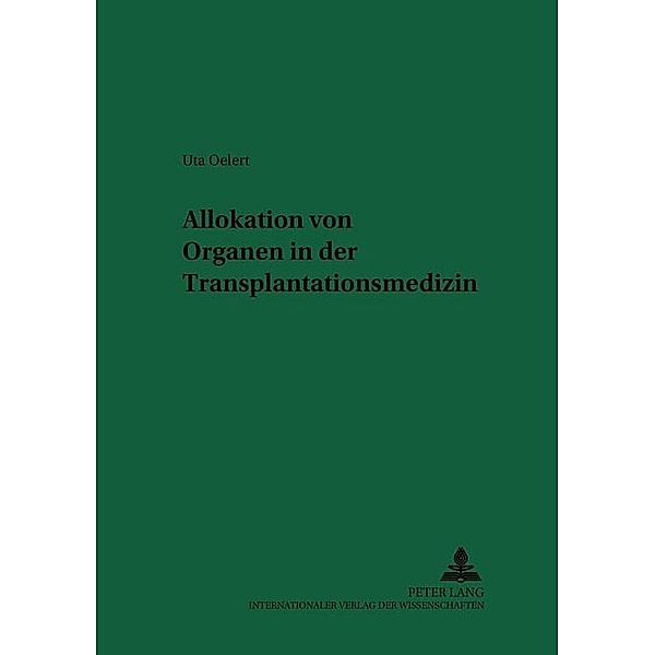 Allokation von Organen in der Transplantationsmedizin, Uta Oelert