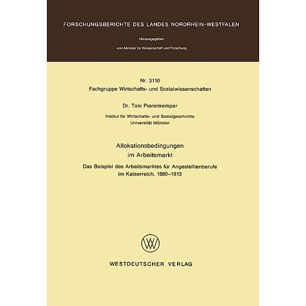 Allokationsbedingungen im Arbeitsmarkt / Forschungsberichte des Landes Nordrhein-Westfalen Bd.3110, Toni Pierenkemper