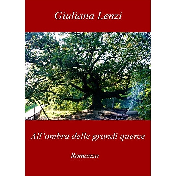 All'ombra delle grandi querce, Giuliana Lenzi