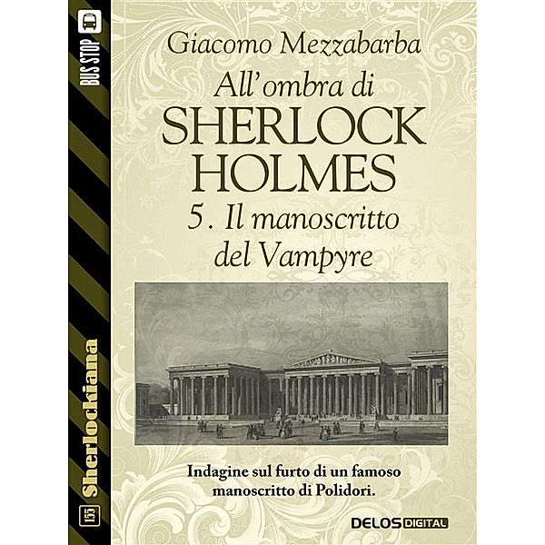 All'ombra di Sherlock Holmes - 5. Il manoscritto del Vampyre / Sherlockiana, Giacomo Mezzabarba