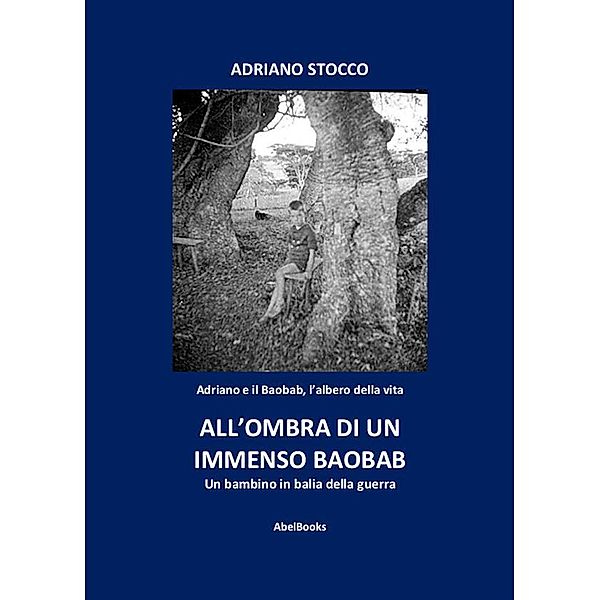 All'ombra di un immenso baobab, Adriano Stocco