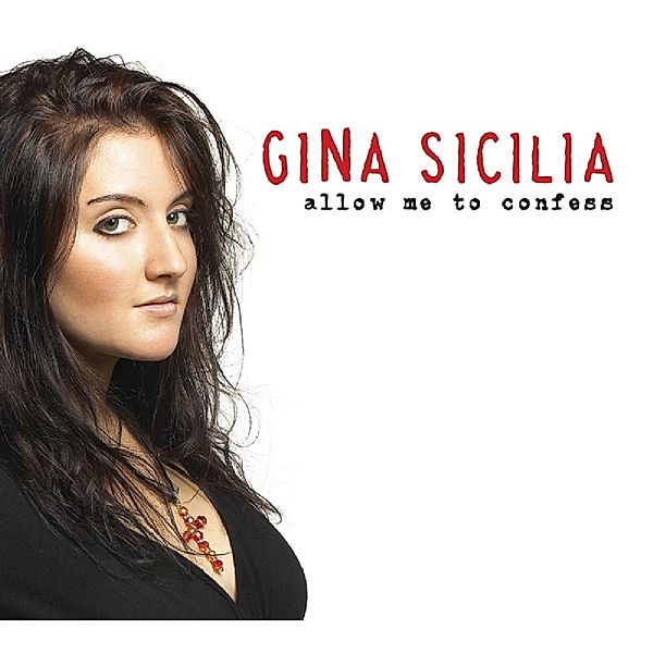 Allow Me To Confess, Gina Sicilia